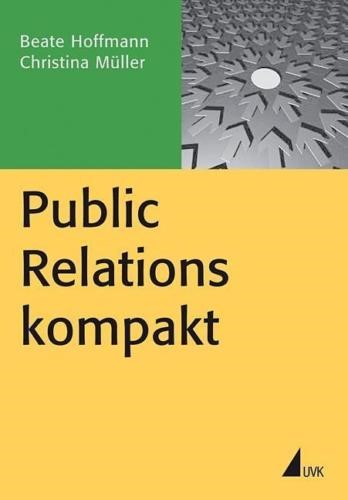 Hier gibt’s was zum Lesen: Ein Lehrbuch über PR – systemisch betrachtet und mit vielen Praxisbeispielen